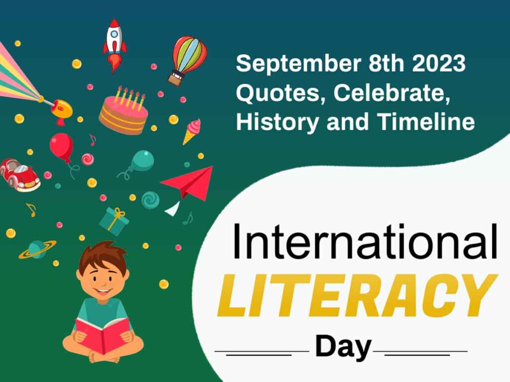 International Literacy Day September 8th 2023, Celebrate, History and Timeline