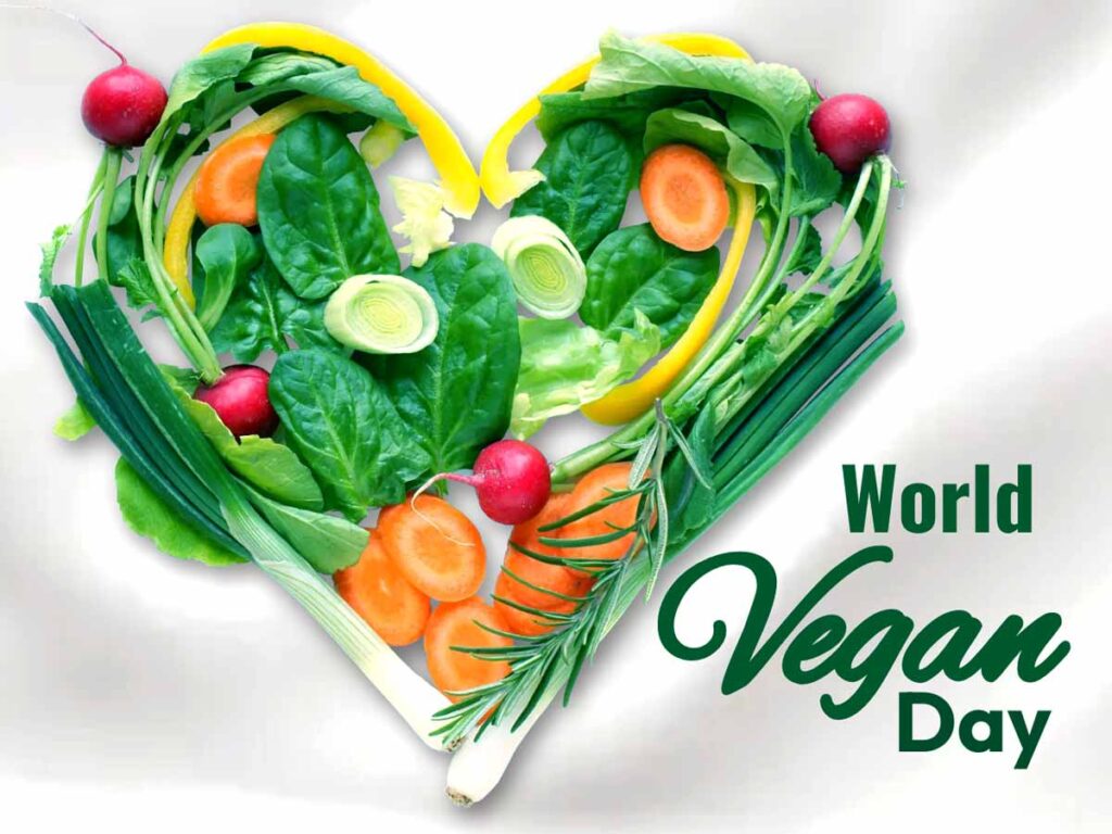 World Vegan Day, November 1st, History, Health, and Delicious Recipes